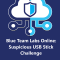 Blue Team Labs Online\u200a —\u200a Suspicious USB Stick Challenge Walkthrough